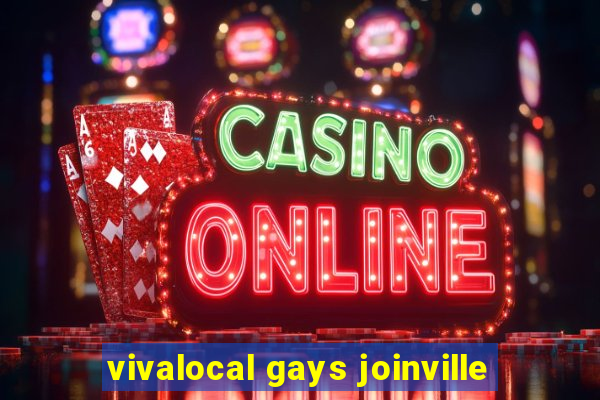 vivalocal gays joinville